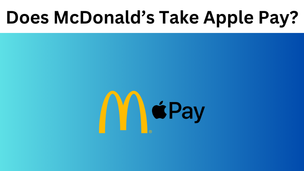 Does McDonalds Take Apple Pay MexSEO