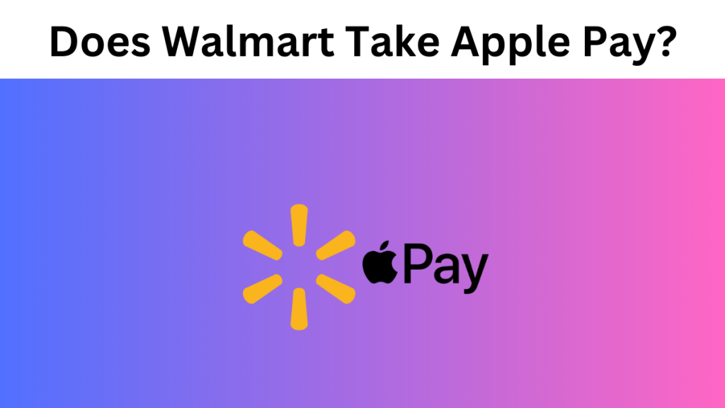 does-walmart-take-apple-pay-mexseo