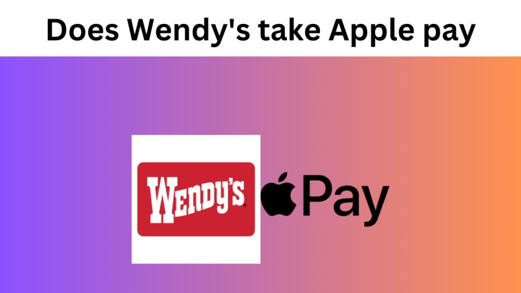 does-wendy-s-take-apple-pay-mexseo