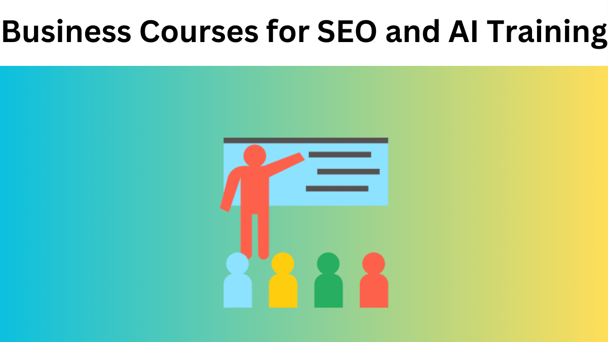 Top 5 Business Courses That Include SEO and AI Training