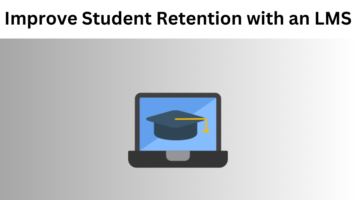 Improving Student Retention with an LMS