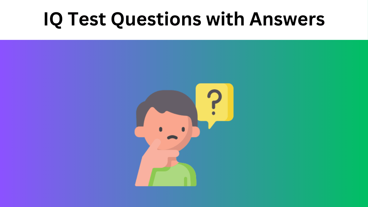 100+ Sample IQ Test Questions with Answers