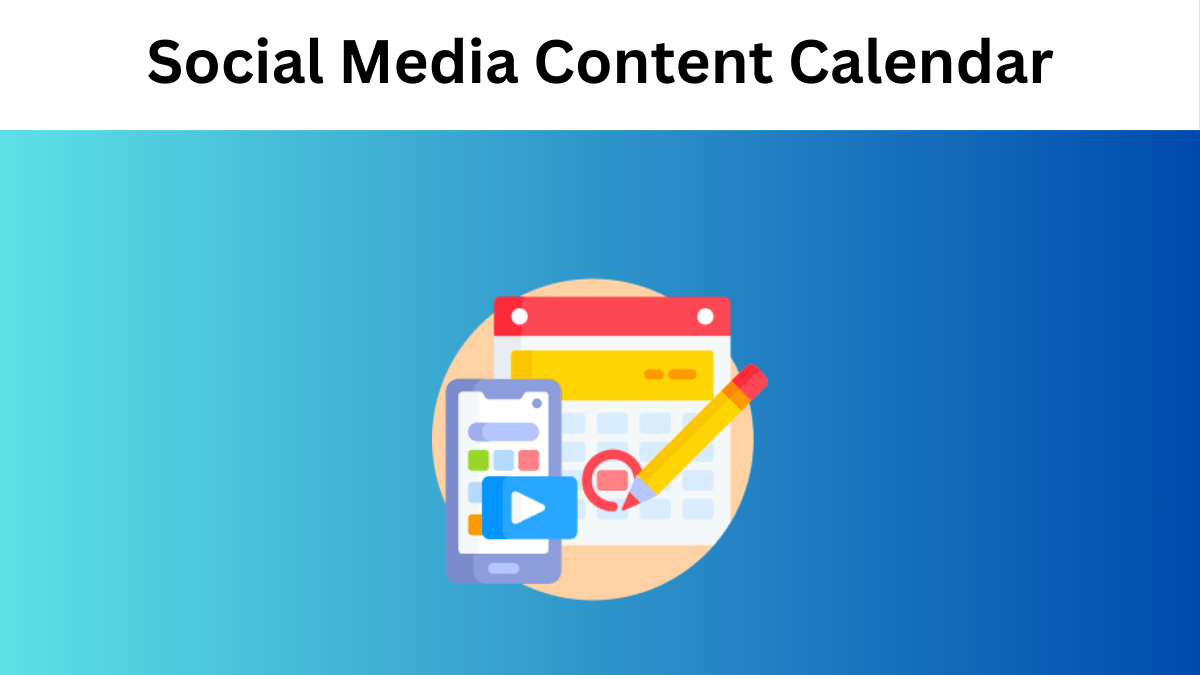 How to Plan a Social Media Content Calendar in 2024