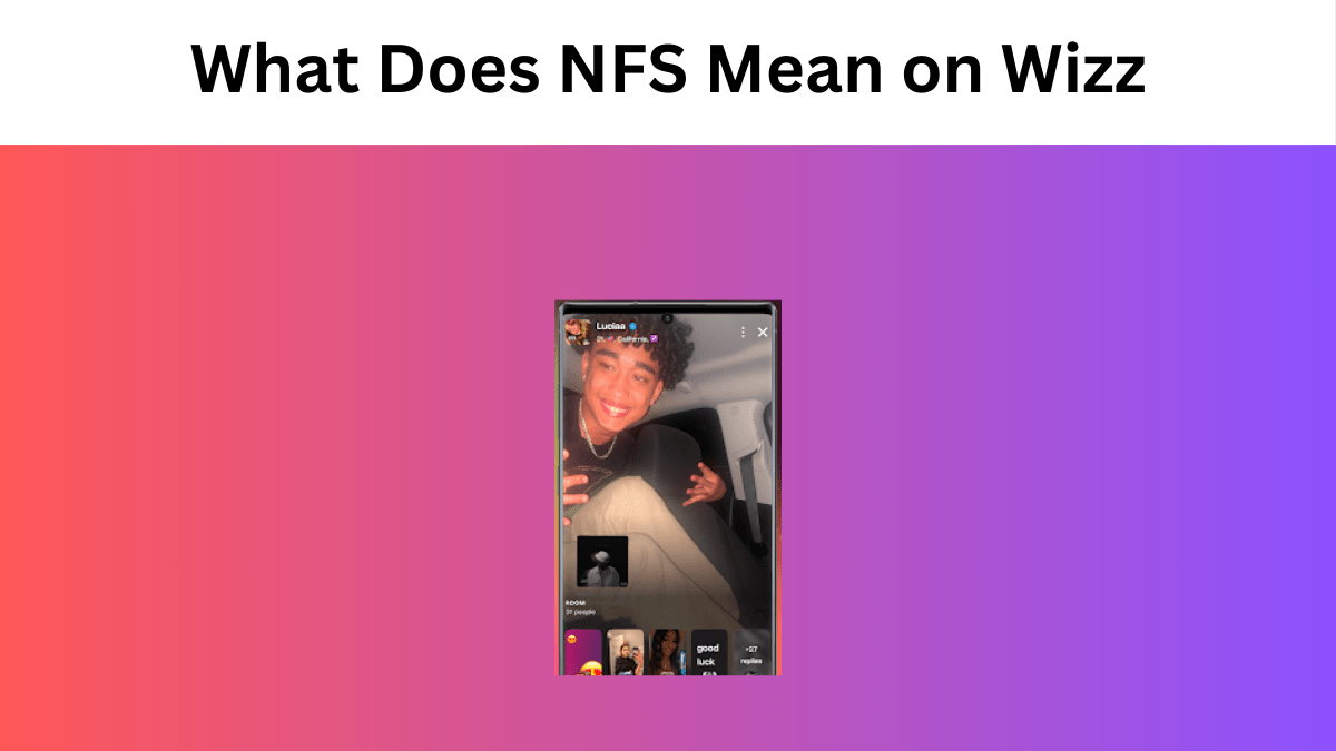 What Does NFS Mean on Wizz? The Guide to Understanding and Using NFS