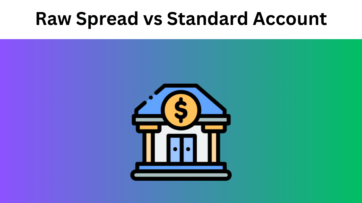 Raw Spread vs Standard Account: Clash of Forex Titans