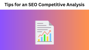 10 Tips for an SEO Competitive Analysis