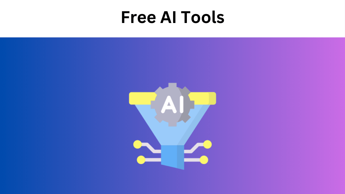 16 Free AI Tools That Will Transform Your Work