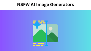 10 Best NSFW AI Image Generators to Try in 2025