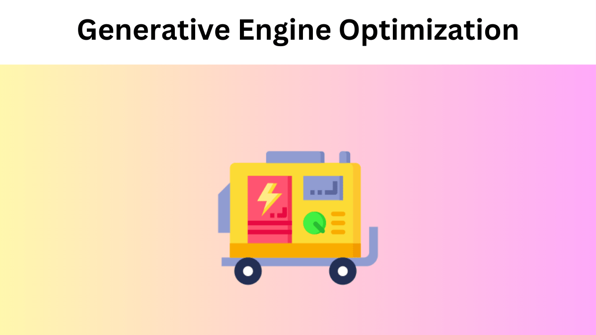 What is Generative Engine Optimization (GEO) & How To Do It