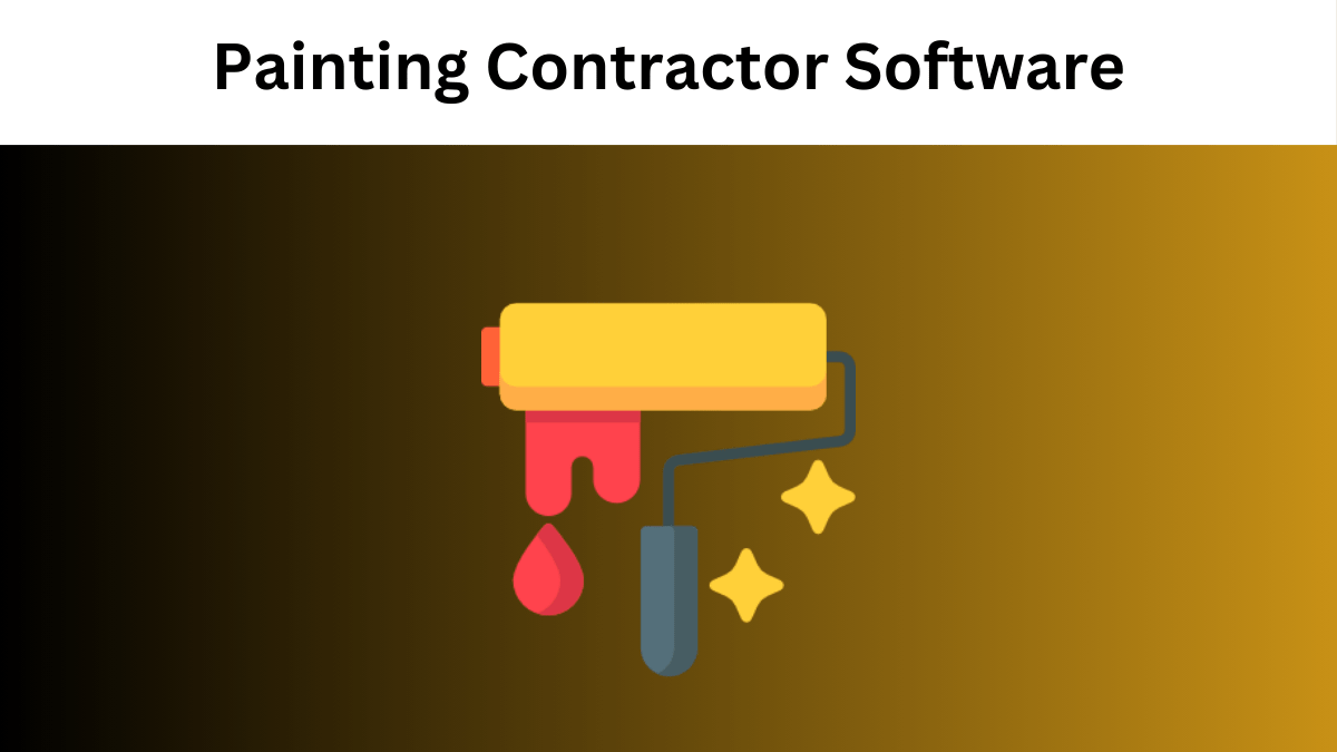 5 Best Painting Contractor Software to Consider in 2025