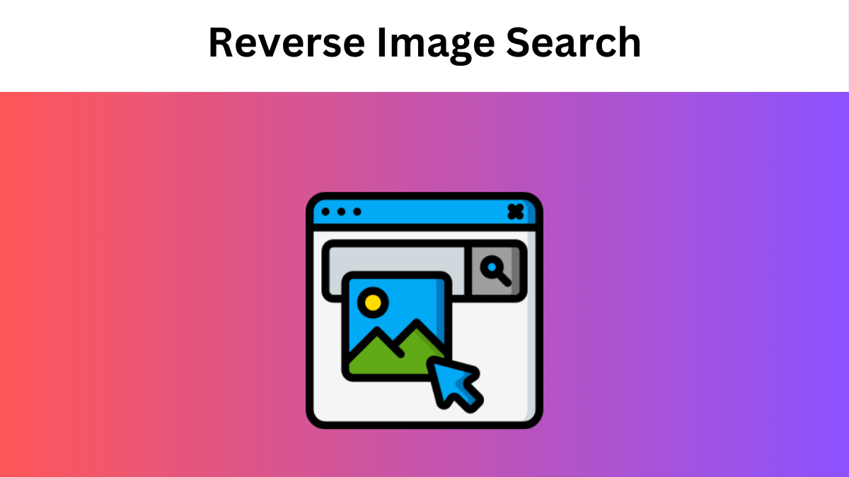 Reverse Image Search: A Powerful Tool for Your SEO Strategy