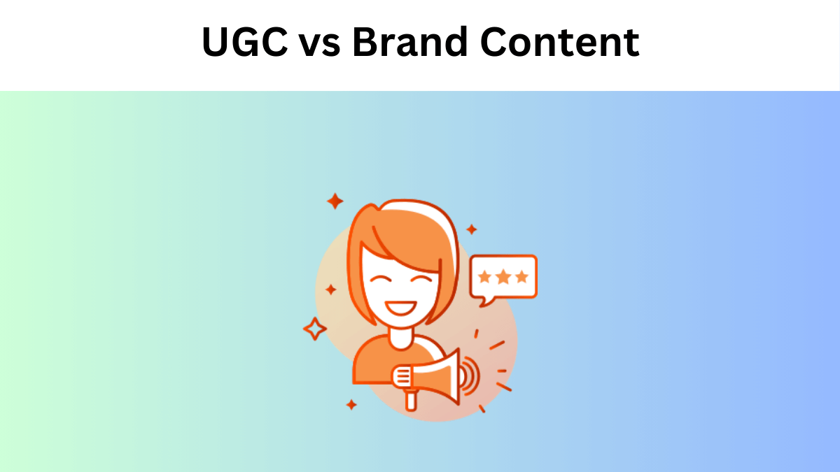 UGC vs Brand Content: Which Boosts Authentic Engagement?